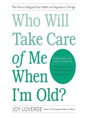 cover image of Who Will Take Care of Me When I'm Old?